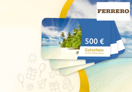 Ferrero Reisegutschein 500 Euro 2024 - Gewinnspiel